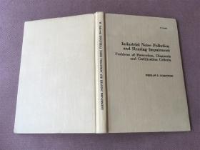 Industrial Noise Pollution and Hearing Impairment: Problems of Prevention, Diagnosis and Certification Criteria（英语 精装）