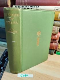 1934年  IN SEARCH OF WALES   含16副插图  BY H.V.MORTON  烫金封面