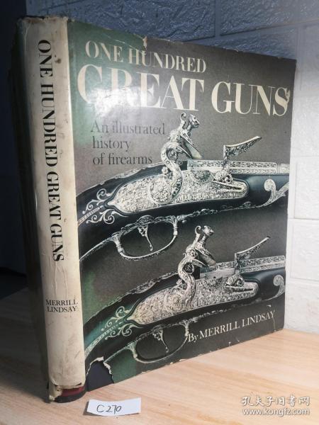 大开本  ONE HUNDRED GREAT GUNS 含200副以上彩图   精装带书衣  34X27.6X3.5CM