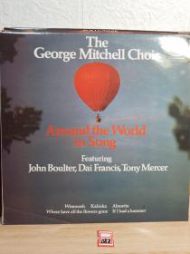 LP 黑胶唱片  AROUND THE WORLD IN SONG  12寸   THE GEORGE MITCHELL CHOIR