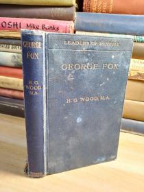 GEORGE FOX   《乔治福克斯》   BY H.G. WOOD   含少许插图