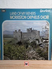 LP 黑胶唱片   LAND OF MY FATHERS MORRISTON ORPHEUS CHOIR