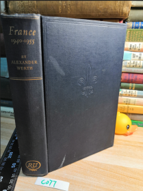 FRANCE 1940-1955  法国史   BY ALEXANDER WERTH  764页厚本