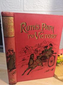 1901年 赠票   RUTH'S PATH TO VICTORY  精美插图  内页干净