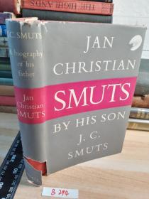 1952年初版  JAN CHRISTIAN SMUTS   含23副插图  5副地图   BY HIS SON   英文原版  精装带书衣  A BIOGRAPHY OF HIS FATHER