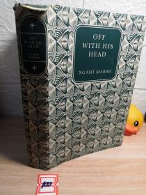 OFF WITH HIS HEAD 精装带书衣  BY NGAIO MARSH