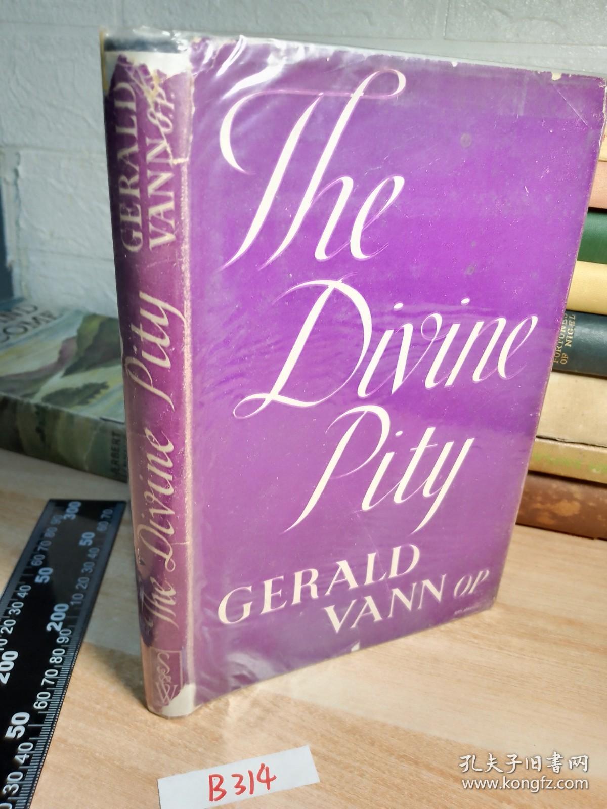 1946年  THE DIVINE PITY  英文原版    精装带书衣  GERALD VANN