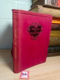 1910年 POEMS OF PLEASURE  《欢乐之诗》埃拉•惠勒•威尔科克斯  全软皮装帧  书顶刷金  含一副藏书票  17x11cm