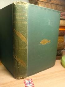 1889年 The Complete Angler  含整页蚀刻版画  另有70多副木刻插图  后附几页彩图 书顶鎏金  毛边本  21.5x14.5cm