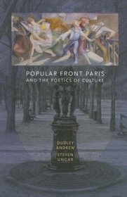 Popular Front Paris and the Poetics of Culture（处于流行前线的巴黎与文化的诗意）