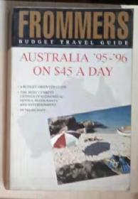 【英语原版】Frommer's Budget Travel Guide: Australia '95 '96 On $45 A Day