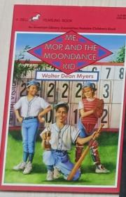 英文原版 ME , MOP, AND THE MOONDANCE KID by Walter Dean Myers 著