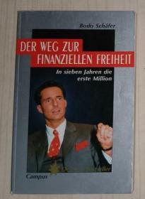 德文原版 Der Weg zur finanziellen Freiheit by Bodo Schäfer 著