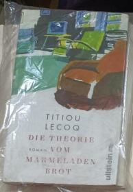 德语原版 Die Theorie Vom Marmeladen Brot by Titiou LECOQ 著