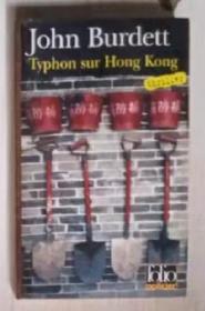 【法语原版】Typhon sur Hong Kong de John Burdett 著 (旅游文化类)