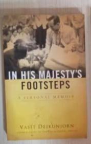 【英语原版】In His Majesty's Footsteps: A Personal Memoir