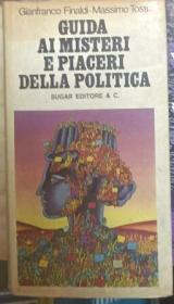 意大利语原版 Guida Ai Misteri E Piaceri Della Política by Gianfranco Finaldi 著