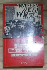 【德语原版】Ohne uns läuft nichts mehr : Die Revolution in der DDR