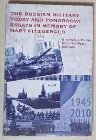 英文原版 The Russian Military Today and Tomorrow: Essays in Memory of Mary Fitzgerald