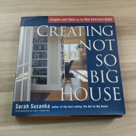 CREATING THE NOT SO BIG HOUSE：Insights and Ideas for the New American Home（英文原版，建造不太大的房子：對美國新家園的見解和想法）