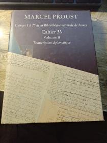 Marcel Proust, Cahiers 1 à 75 de la Bibliothèque nationale de France, N° 53, volumes 2 transcription diplomatique