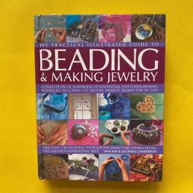 The Complete Illustrated Guide to Beading and Making Jewellery（精装）