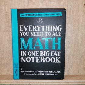 Everything You Need to Ace Math in One Big Fat Notebook：The Complete Middle School Study Guide