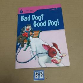 Bad Dog? Good Dog!