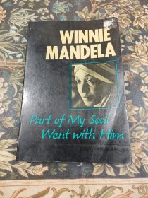 温妮·曼德拉 我灵魂的一部分和他一起去的WINNIE MANDELA Part of My Soul Went with Him