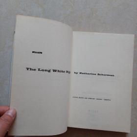 外157号英文原版书 The Long White Night （32开布面精装） 1964年