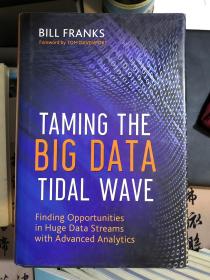 Taming the Big Data Tidal Wave: Finding Opportunities in Huge Data Streams with Advanced Analytics