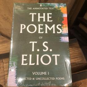 The Poems of T. S. Eliot Volume I：Collected and Uncollected Poems