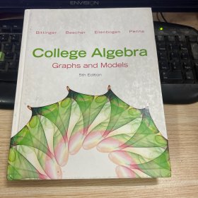 College Algebra: Graphs and Models 5th Edition 大学代数：图表和模型.第五版
