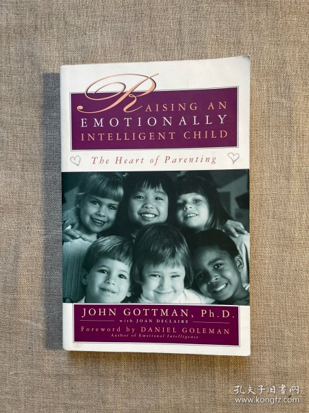 Raising An Emotionally Intelligent Child: The Heart of Parenting 培养高情商的孩子 约翰·戈特曼【英文版】