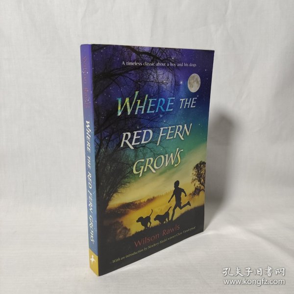 Where the Red Fern Grows：The Story of Two Dogs and a Boy