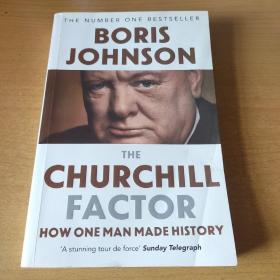 The Churchill Factor: How One Man Made History