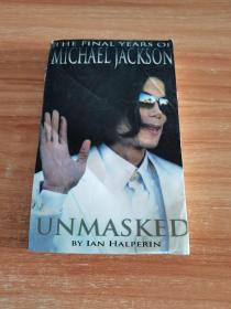 Unmasked：The Final Years of Michael Jackson（最后的一年）