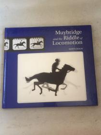 Muybridge and the Riddle of Locomotion：莫伊布里奇与喜剧之谜   硬精装