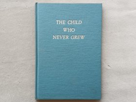 诺奖获得者 赛珍珠签名条签名本 《THE CHILD WHO NEVER GREW（永远长不大的孩子）》1950年版 布面硬精装 具体如图