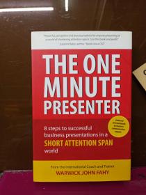 英文原版    The One Minute Presenter

8 steps to successful business presentations

for a short attention span world