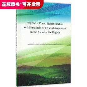 Degraded forest rehabilitation and sustainable forest management in the Asia-Pacific region