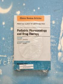 Clinics Review Articles : Pediatric Pharmacology and Drug Therapy【儿科药理学与药物治疗 精装 全新未开封】