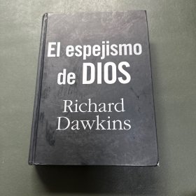 EI espejismo de DIOS Richard Dawkins