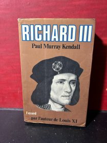 保罗·默里·肯德尔《英格兰国王：理查德三世》Richard Ⅲ de Paul Murray Kendall 【法文原版/历史】