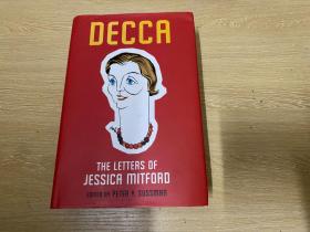 （厚重，私藏）Decca：The Letters of Jessica Mitford  杰西卡·米特福德书信集，（哈利•波特作者的偶像），精装大32开，重超1公斤。米特福德六姐妹在西方的名声就像宋氏三姐妹，伊夫林·沃以六姐妹为原型创作《邪恶的肉身》，董桥：英国名门贵族小姐Jessica Mitford思想进步，行为叛逆…夫妇俩扬名遐迩