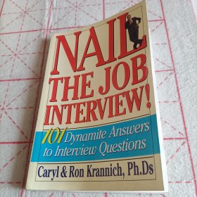 Nail the Job Interview! : 101 Dynamite Answers to Interview Questions