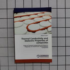 Thermal Conductivity and Dielectric Properties of composites（复合材料的导热性和介电性能）