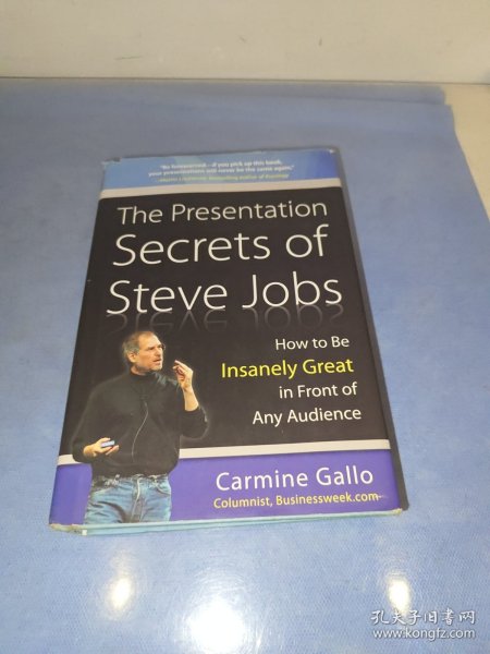 The Presentation Secrets of Steve Jobs：How to Be Insanely Great in Front of Any Audience