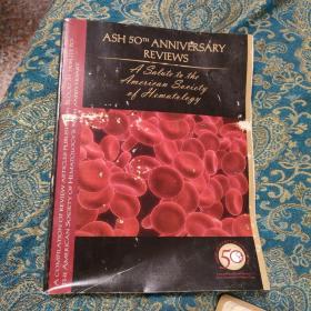 ASH 50th Anniversary Reviews: A Salute to the American Society of Hematology
ASH 50周年回顾：向美国血液学会致敬