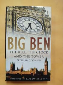 Big Ben: The Bell the Clock and the Tower